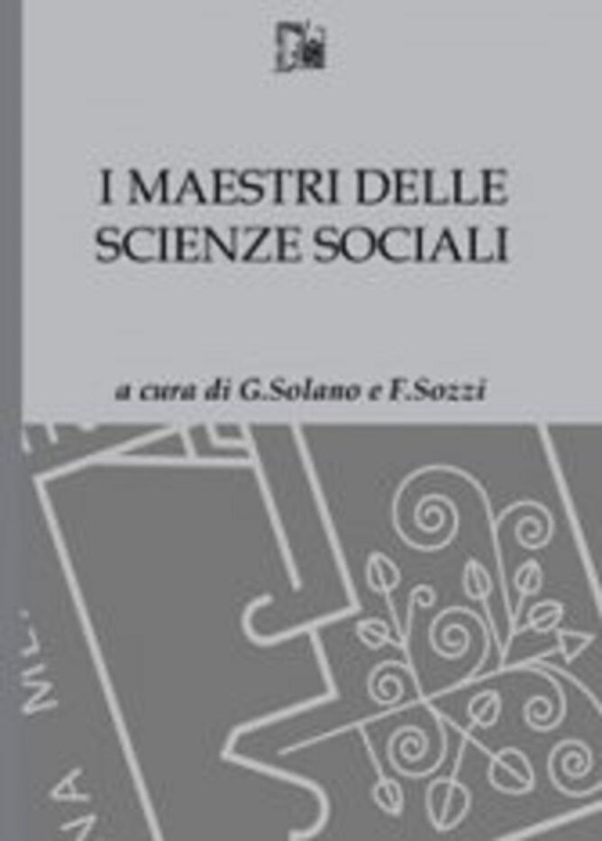 I Maestri delle Scienze Sociali -  G. Solano - F. Sozzi libro usato
