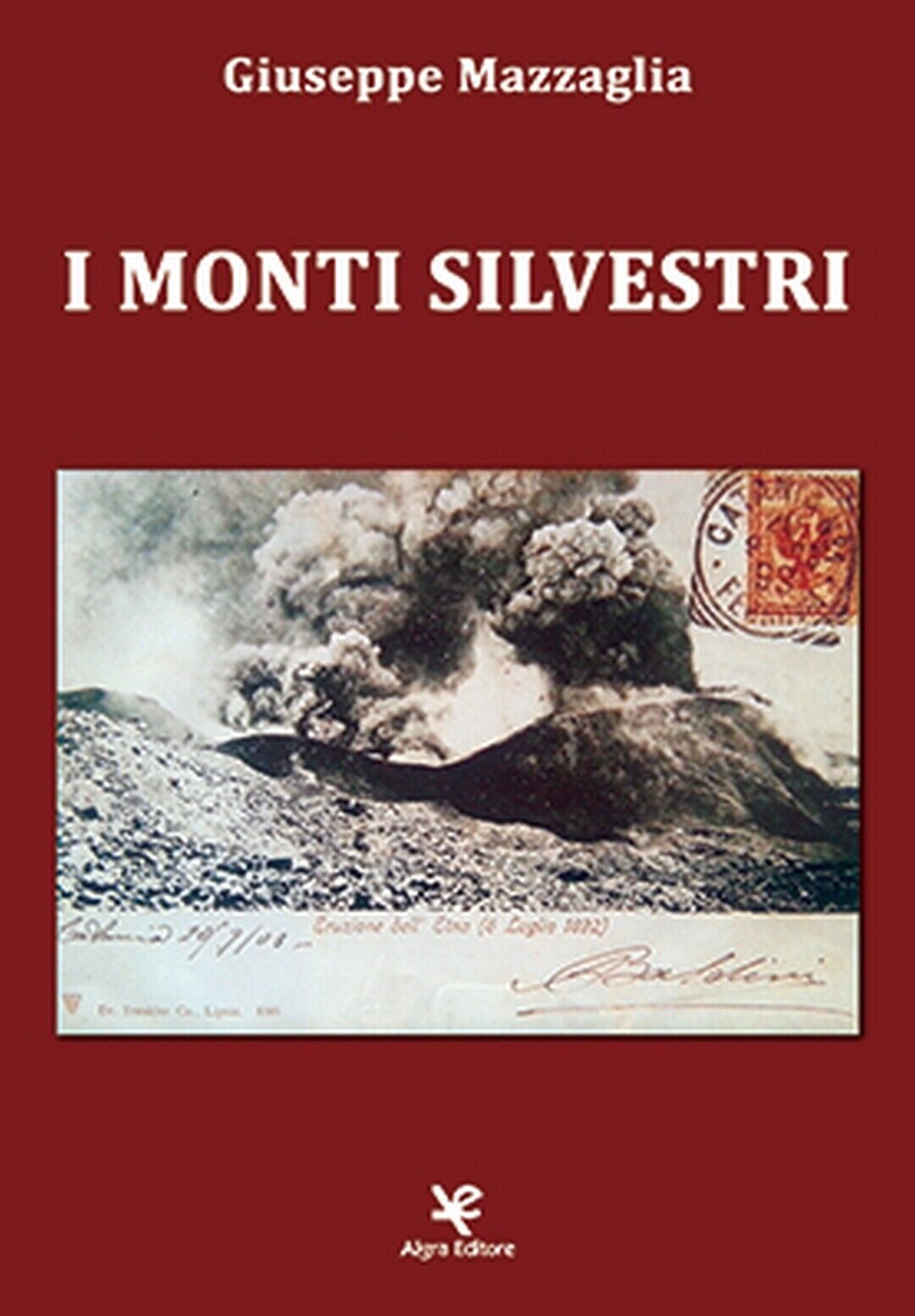 I Monti Silvestri  di Giuseppe Mazzaglia,  Algra Editore libro usato