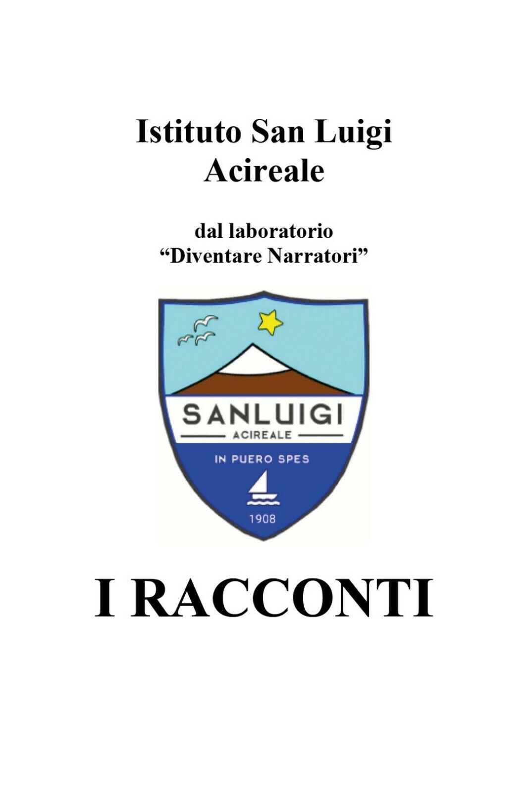 I Racconti  di Istituto San Luigi,  2020,  Youcanprint libro usato