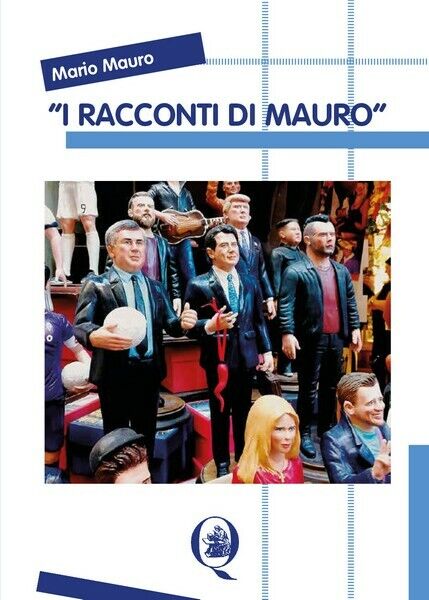 I Racconti di Mauro, di Mario Mauro,  2019,  Youcanprint - ER libro usato