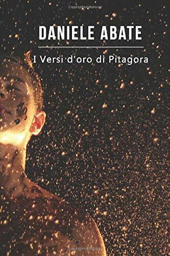 I Versi d'oro Di Pitagora di Daniele Abate,  2017,  Indipendently Published libro usato