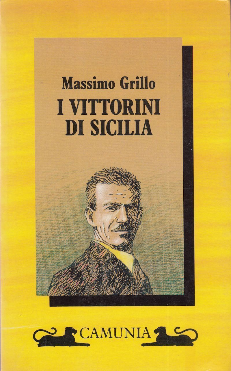I Vittorini di Sicilia - Massimo Grillo,  1993,  Camunia  libro usato