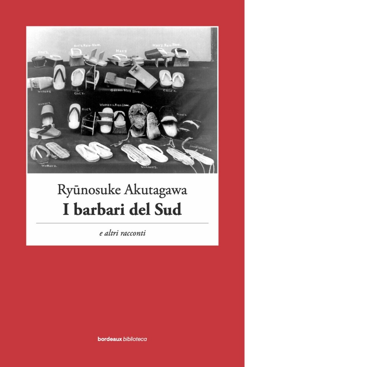 I barbari del Sud e altri racconti di Ryunosuke Akutagawa, 2022, Bordeaux libro usato