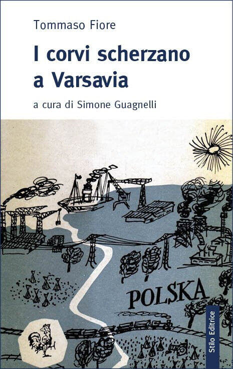 I corvi scherzano a Varsavia di Tommaso Fiore - Stilo, 2019 libro usato