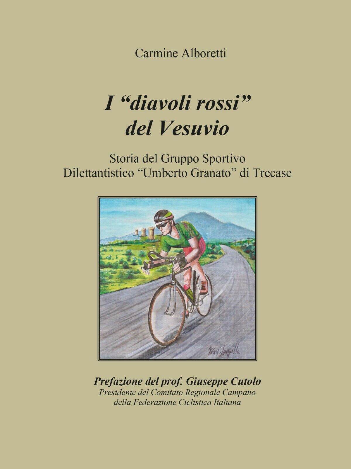 I diavoli rossi del Vesuvio - Carmine Alboretti,  2016,  Youcanprint libro usato