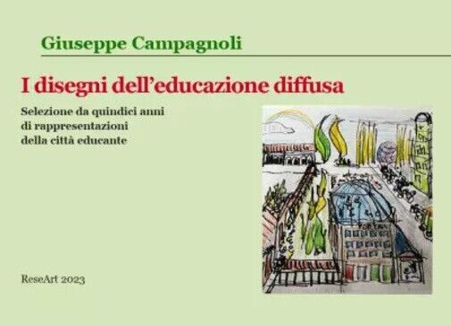 I disegni delL'educazione diffusa di Giuseppe Campagnoli, 2023, Youcanprint libro usato