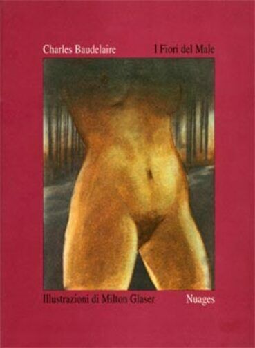 I fiori del male - illustrazioni di Milton Glaser di Charles Baudelaire,  1995,  libro usato