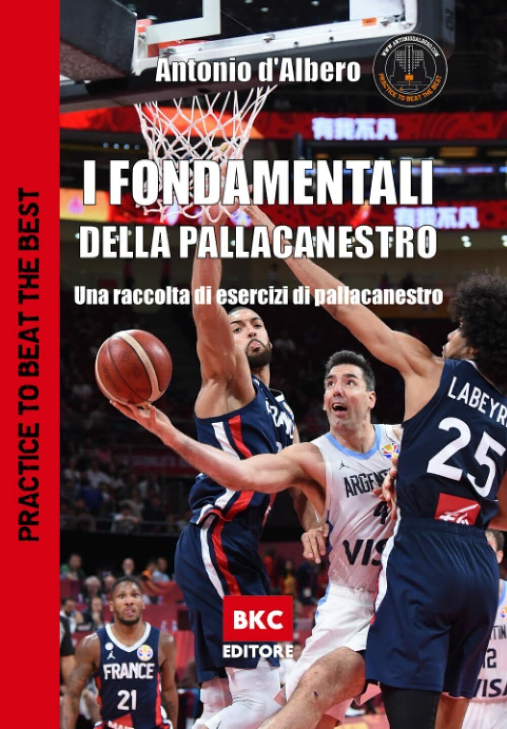 I fondamentali della pallacanestro - Antonio D'Albero - BasketCoach.Net, 2022 libro usato
