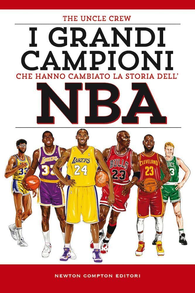 I grandi campioni che hanno cambiato la storia dell'NBA - The Uncle Crew - 2021 libro usato