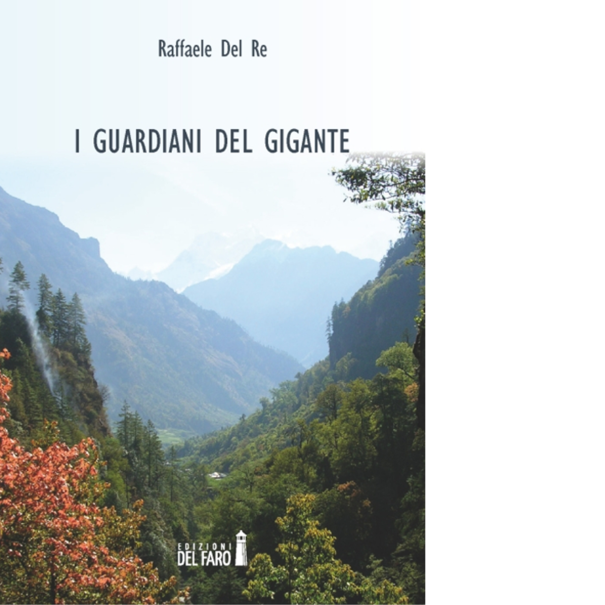 I guardiani del gigante di Del Re Raffaele - Edizioni Del Faro, 2014 libro usato