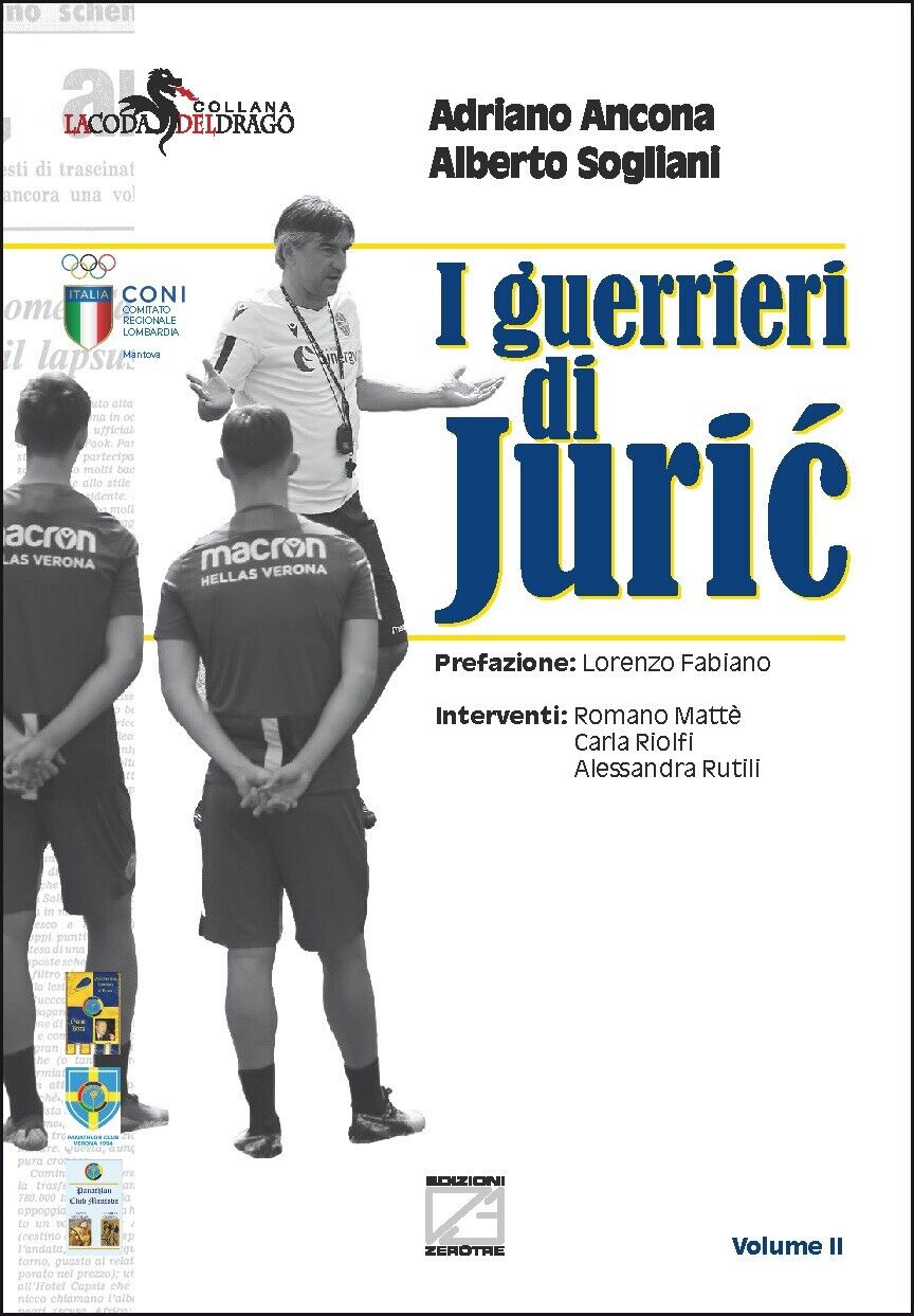  I guerrieri di Juric  di Adriano Ancona, Alberto Sogliani, 2021, Edizioni03 libro usato
