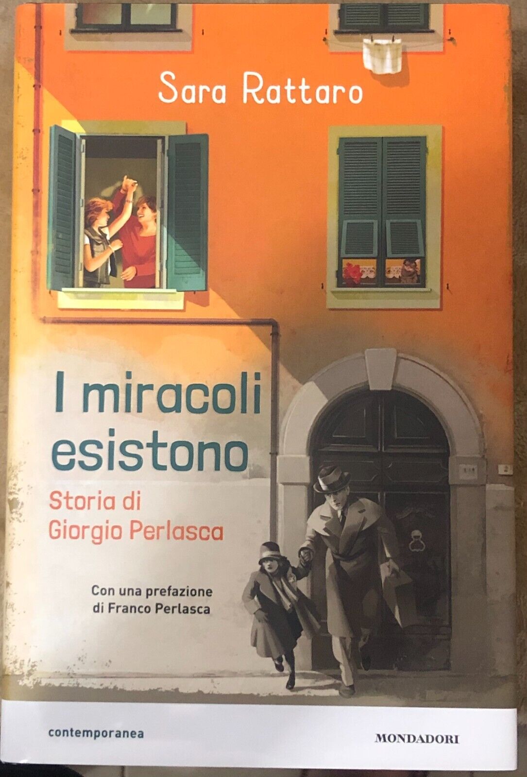 I miracoli esistono. La storia di Giorgio Perlasca di Sara Rattaro,  2021,  Mond libro usato