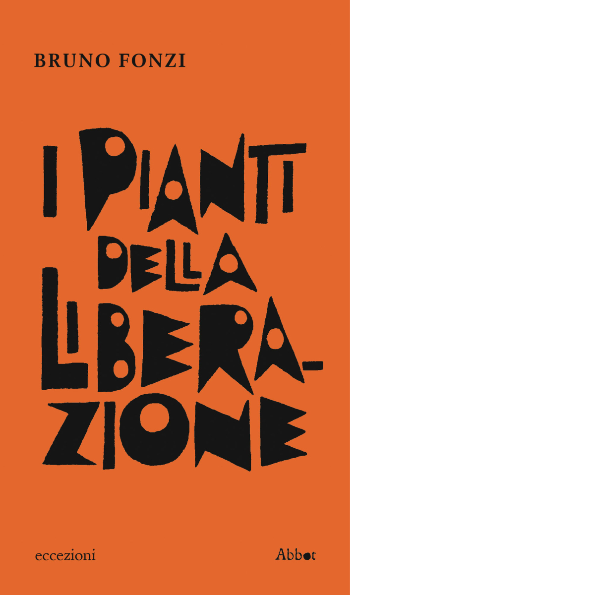 I pianti della Liberazione di Bruno Fonzi,  2021,  Abbot libro usato