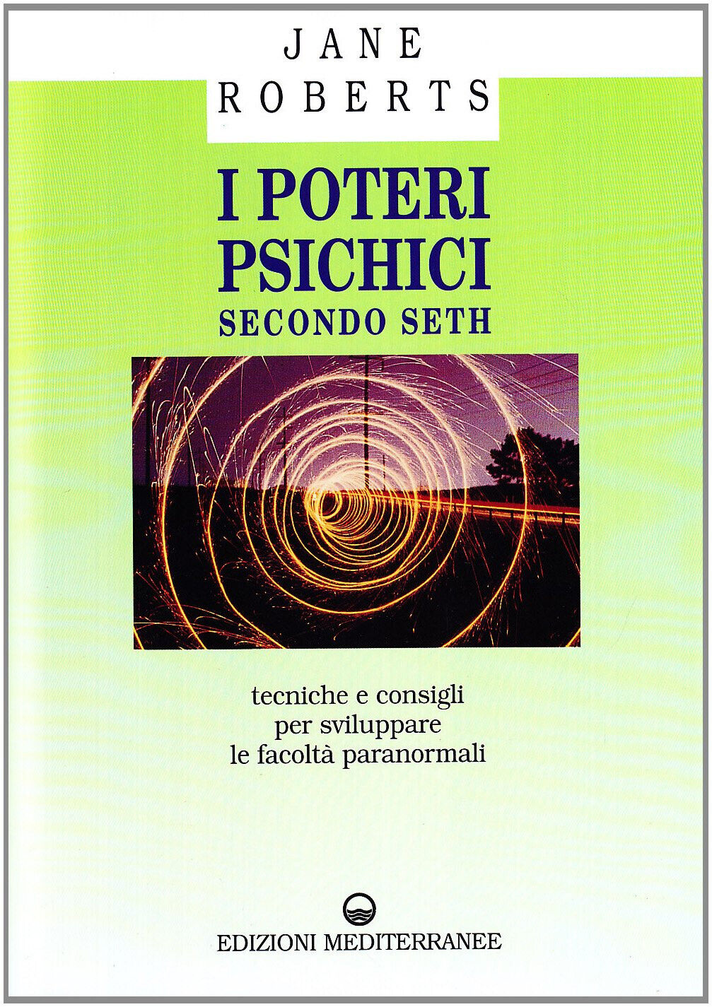 I poteri psichici secondo Seth - Jane Roberts - Edizioni Mediterranee, 1996 libro usato