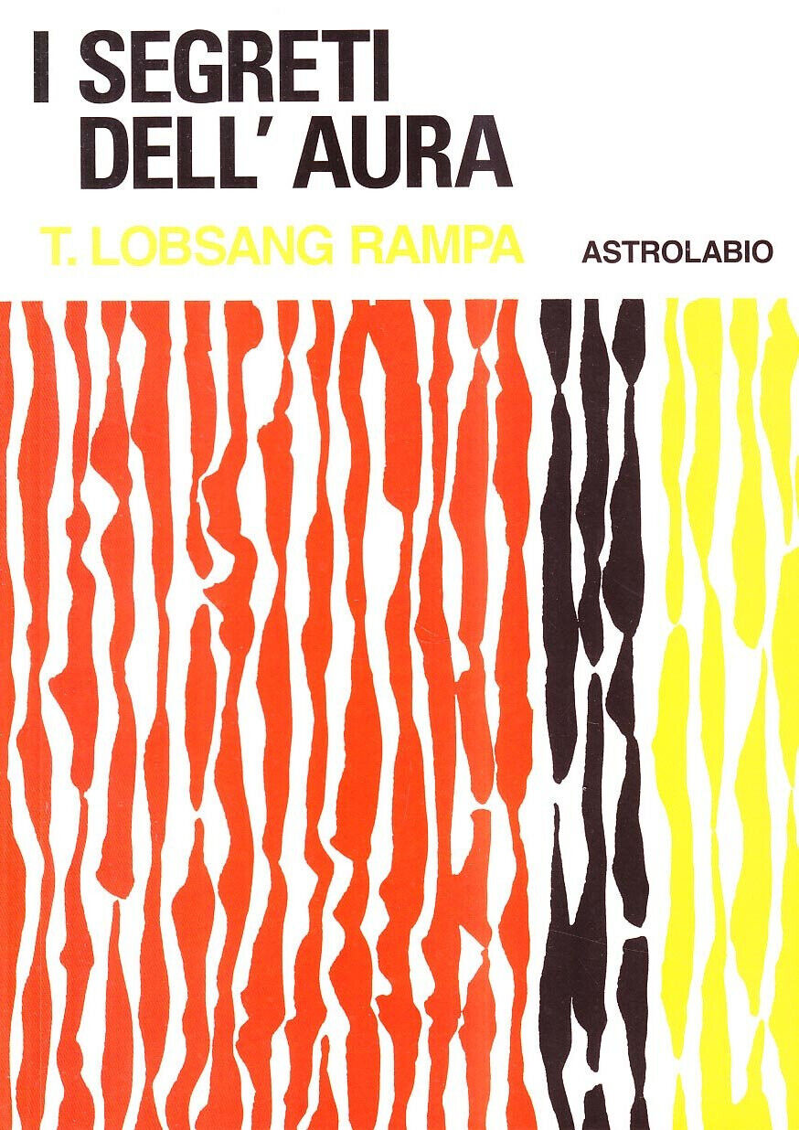 I segreti dell aura - Rampa T. Lobsang - Astrolabio Ubaldini, 1978 libro usato