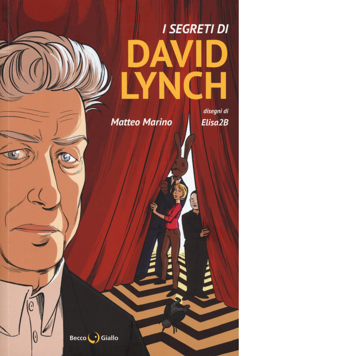 I segreti di David Lynch di Matteo Marino,  2018,  Becco Giallo libro usato