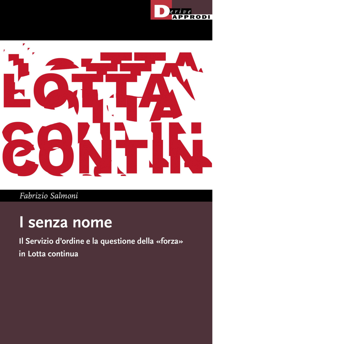 I senza nome - Fabrizio Salmoni - DeriveApprodi, 2022 libro usato
