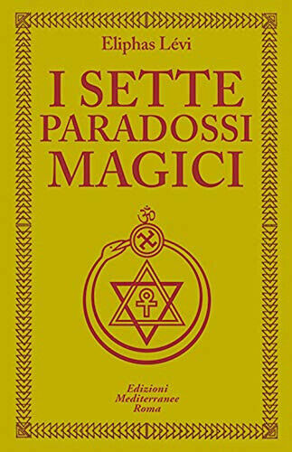 I sette paradossi magici - Eliphas Levi - Edizioni Mediterranee, 2020 libro usato