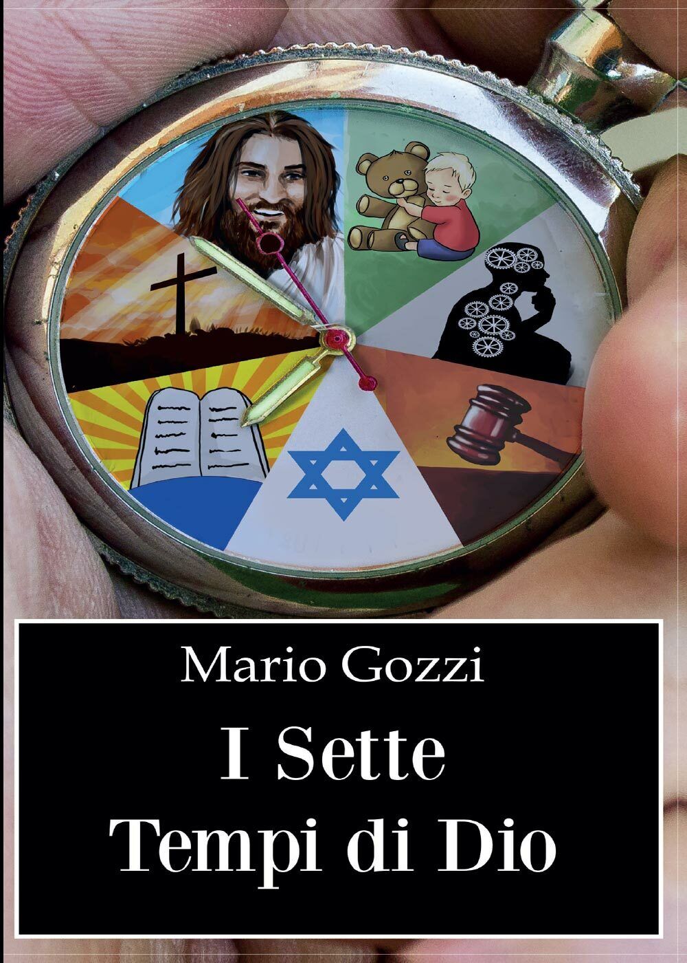 I sette tempi di Dio -  Mario Gozzi,  2016,  Youcanprint libro usato