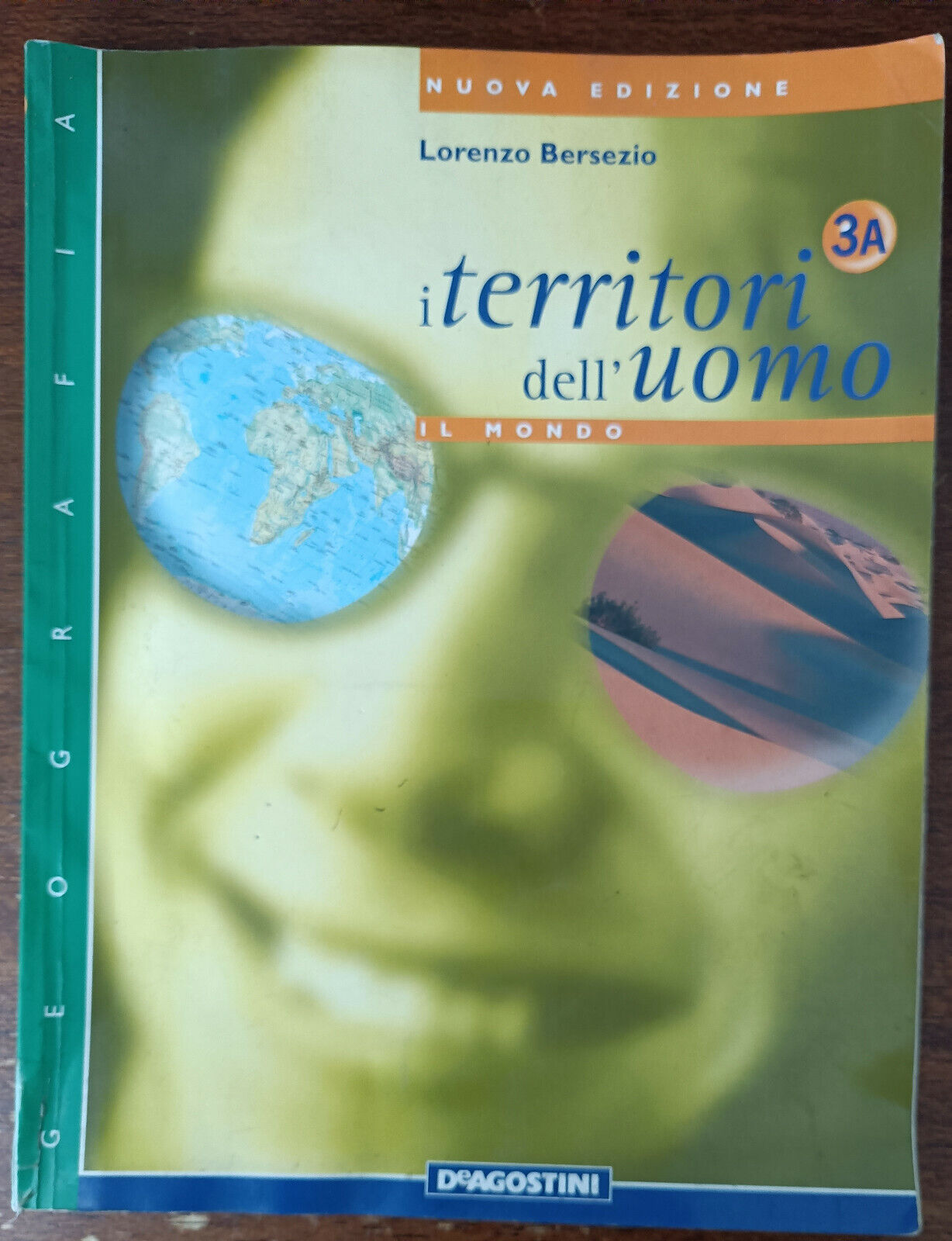 I territori dell'Uomo. Il Mondo. 3A - Lorenzo Bersezio - De Agostini,2000 - A libro usato