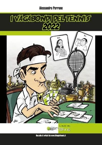 I vagabondi del Tennis 2022 di Alessandro Perrone, 2023, Youcanprint libro usato