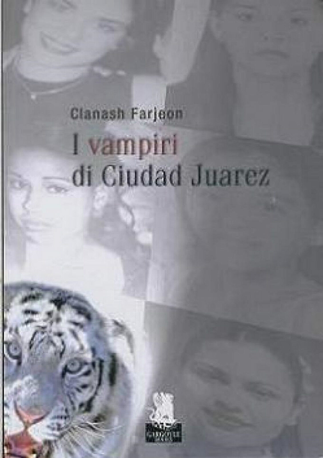  I vampiri di Ciudad Juarez - Clanash Farjeon - Gargoyle - 2010 C libro usato