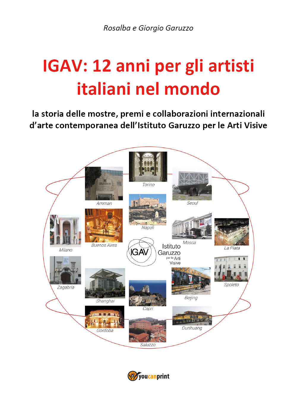IGAV: 12 anni per gli artisti italiani nel mondo (R. e G. Garuzzo) - ER libro usato