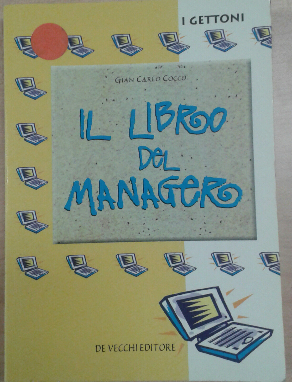 IL LIBRO DEL MANAGER - GIAN CARLO COCCO - DE VECCHI - 2001 - M  libro usato