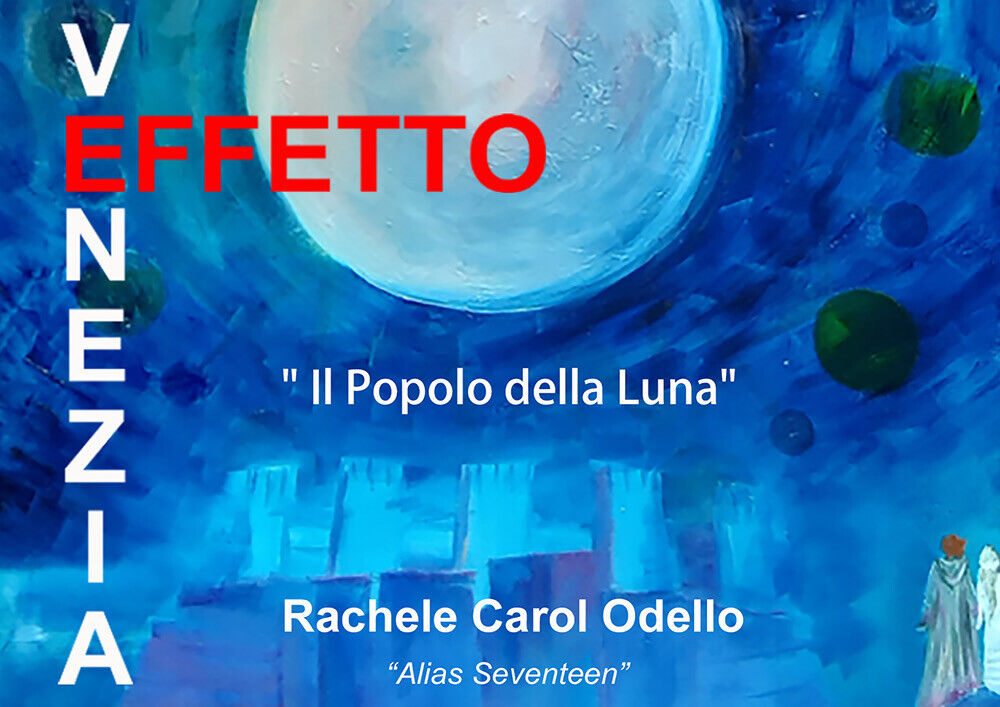 IL POPOLO DELLA LUNA - Mostra d'arte personale di Rachele Carol Odello alias Sev libro usato