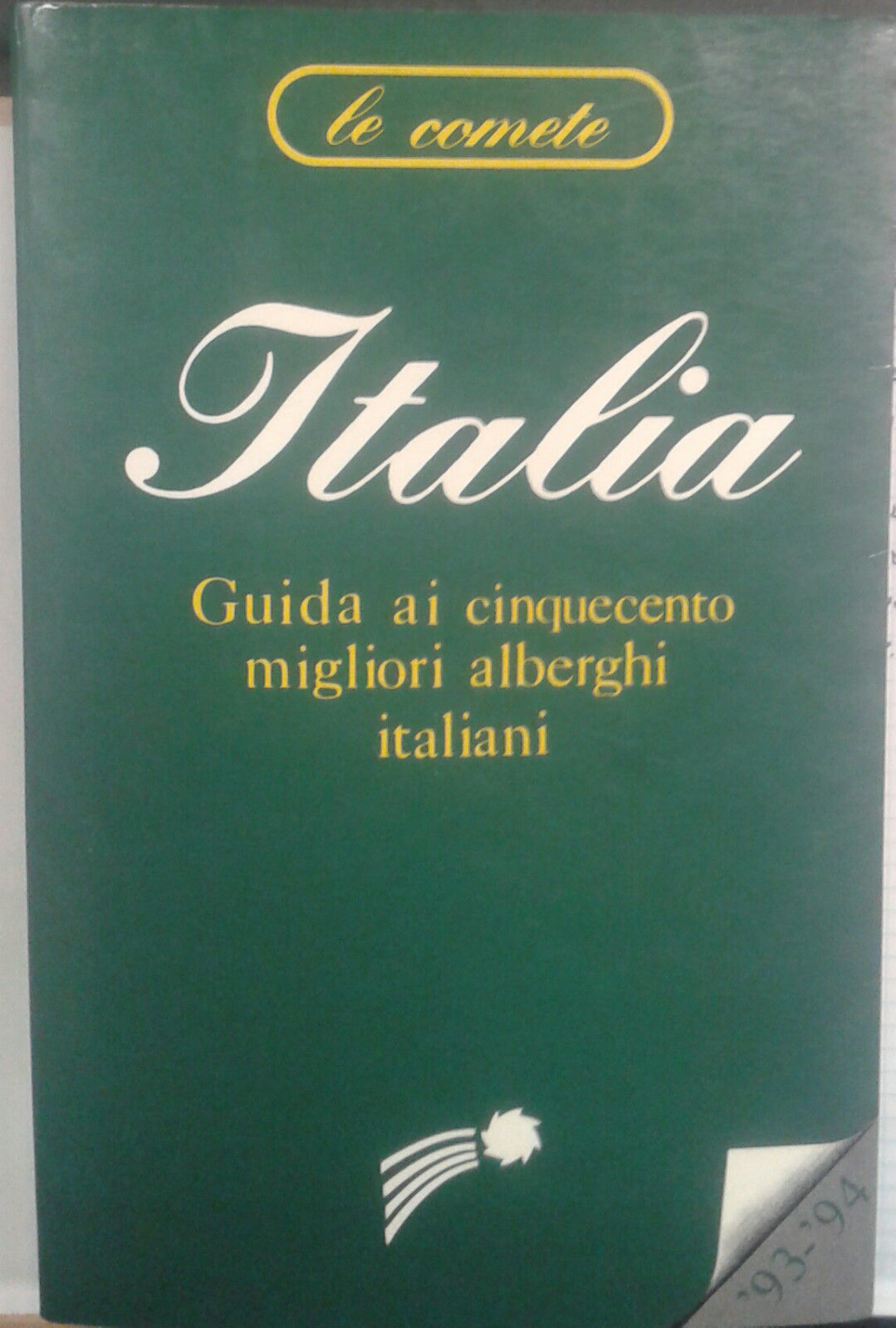 ITALIA GUIDA AI CINQUECENTO MIGLIORI ALBERGHI ITALIANI-MARTINELLI-LE COMETE- M  libro usato