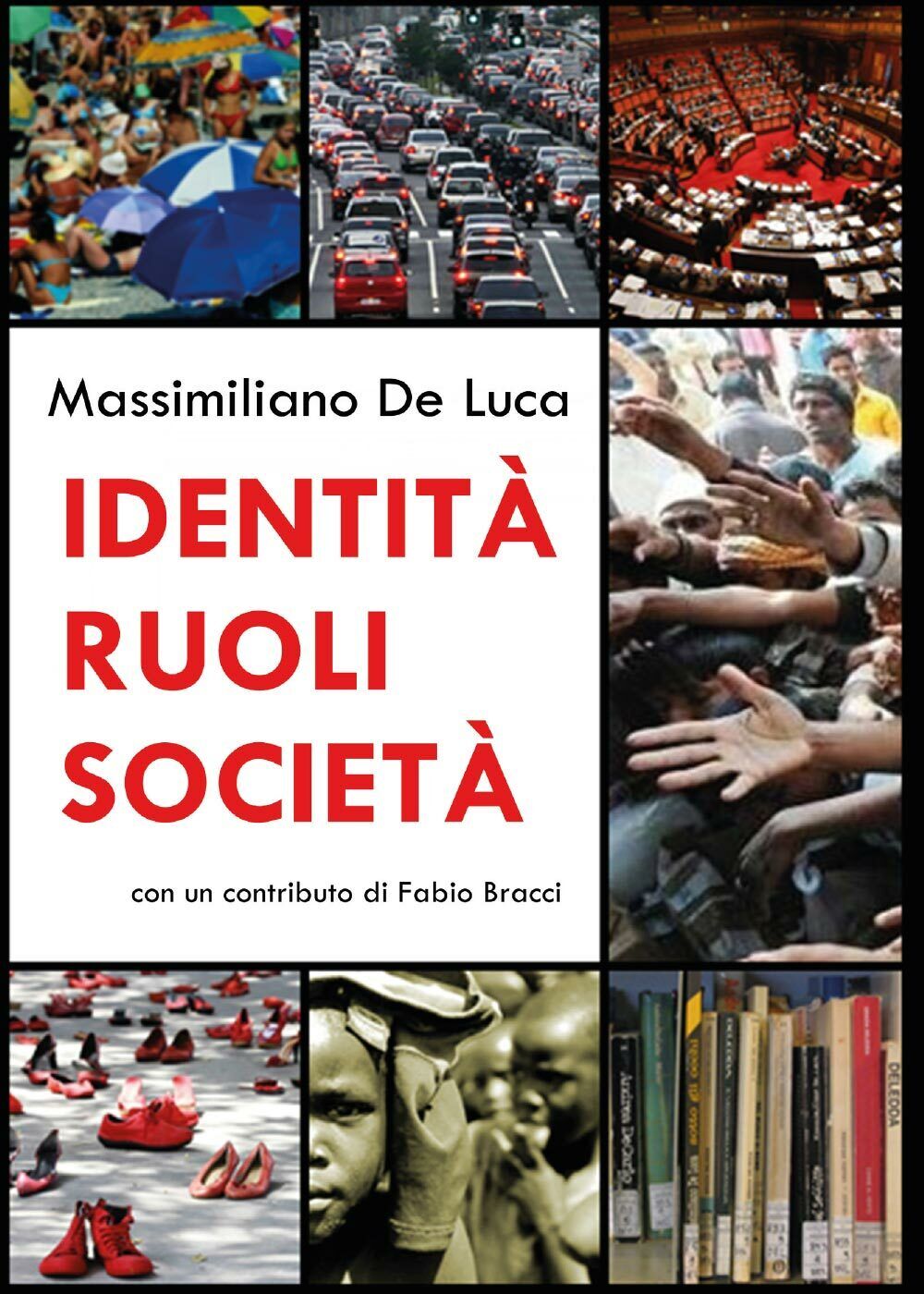 Identit? ruoli societ? - Massimiliano De Luca,  2017,  Youcanprint libro usato
