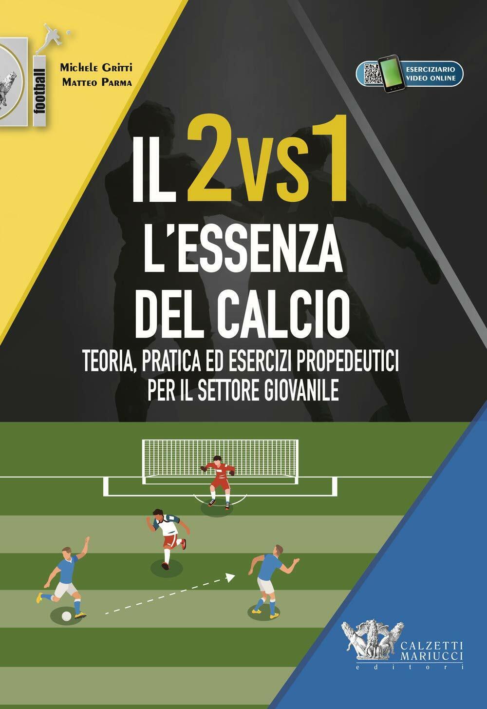 Il 2vs1. L'essenza del calcio - Michele Gritti, Matteo Parma - 2020 libro usato
