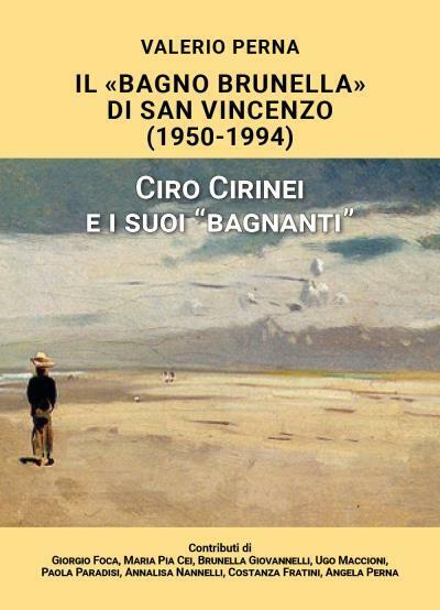 Il Bagno Brunella di San Vincenzo. 1950-1994 di Valerio Perna,  2022,  Youcanpri libro usato