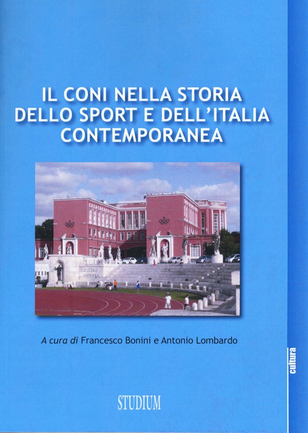 Il CONI nella storia dello sport e dell'Italia contemporanea - Stadium, 2015 libro usato
