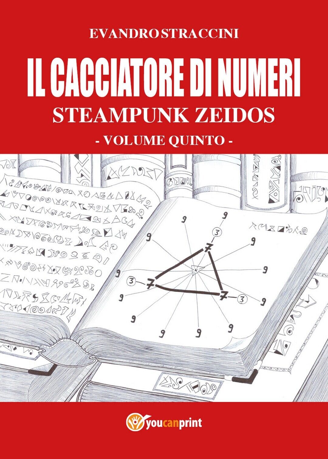Il Cacciatore di Numeri - Steampunk Zeidos volume quinto  di Evandro Straccini libro usato