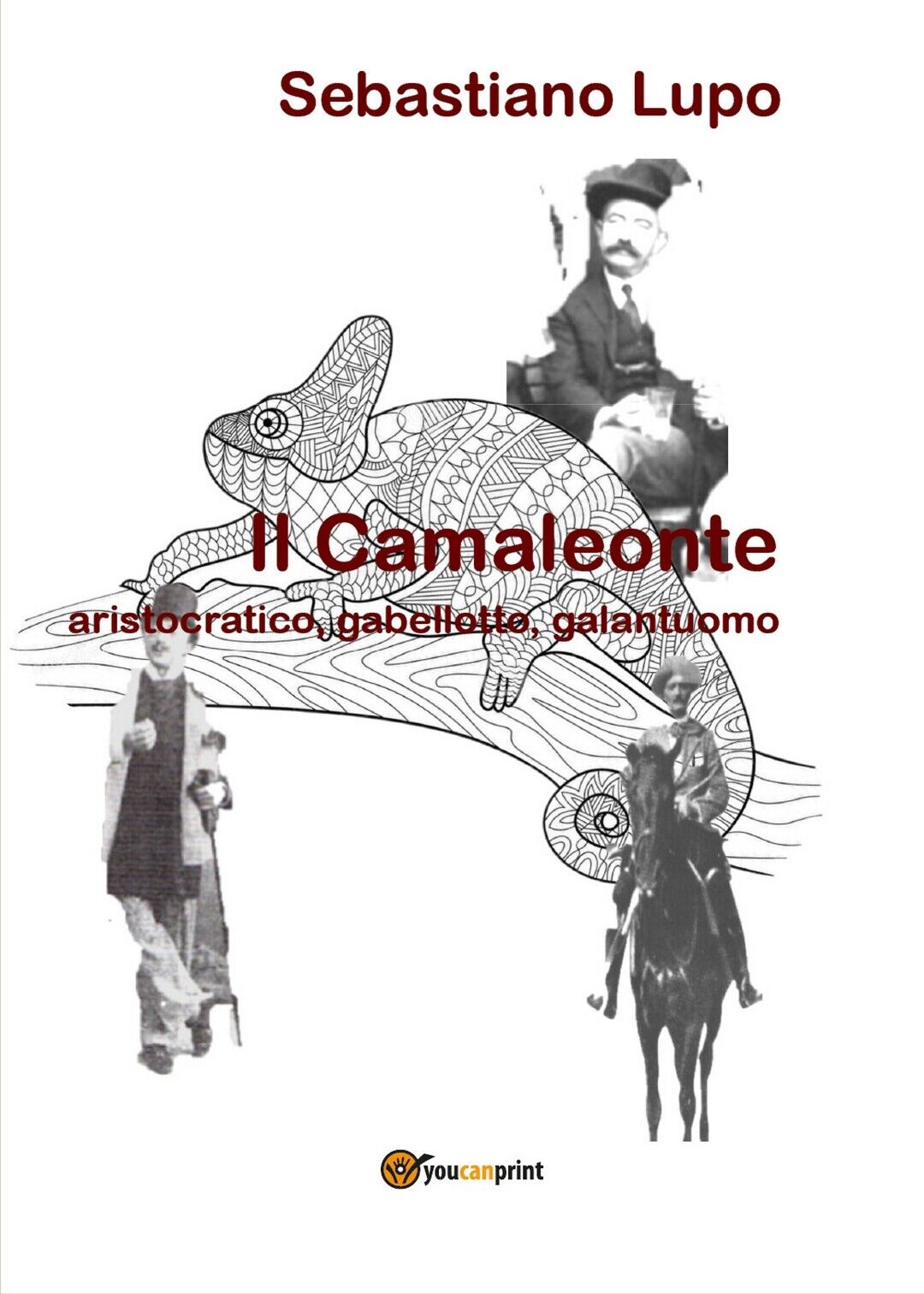Il Camaleonte, aristocratico, gabellotto, galantuomo  di Sebastiano Lupo,  2020 libro usato