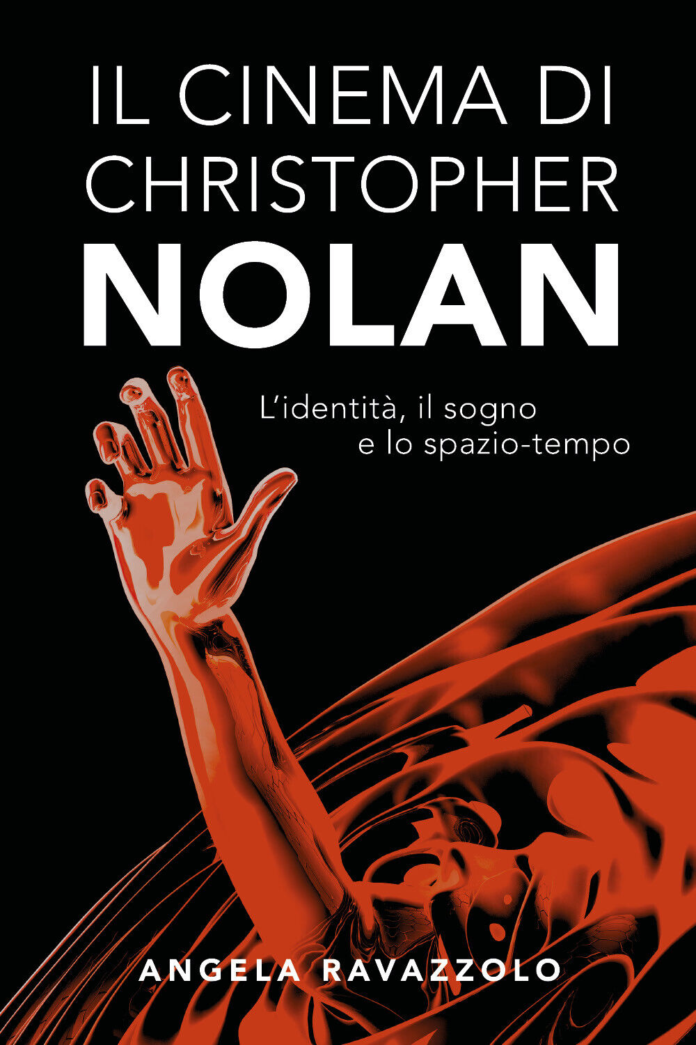 Il Cinema di Christopher Nolan di Angela Ravazzolo,  2022,  Youcanprint libro usato