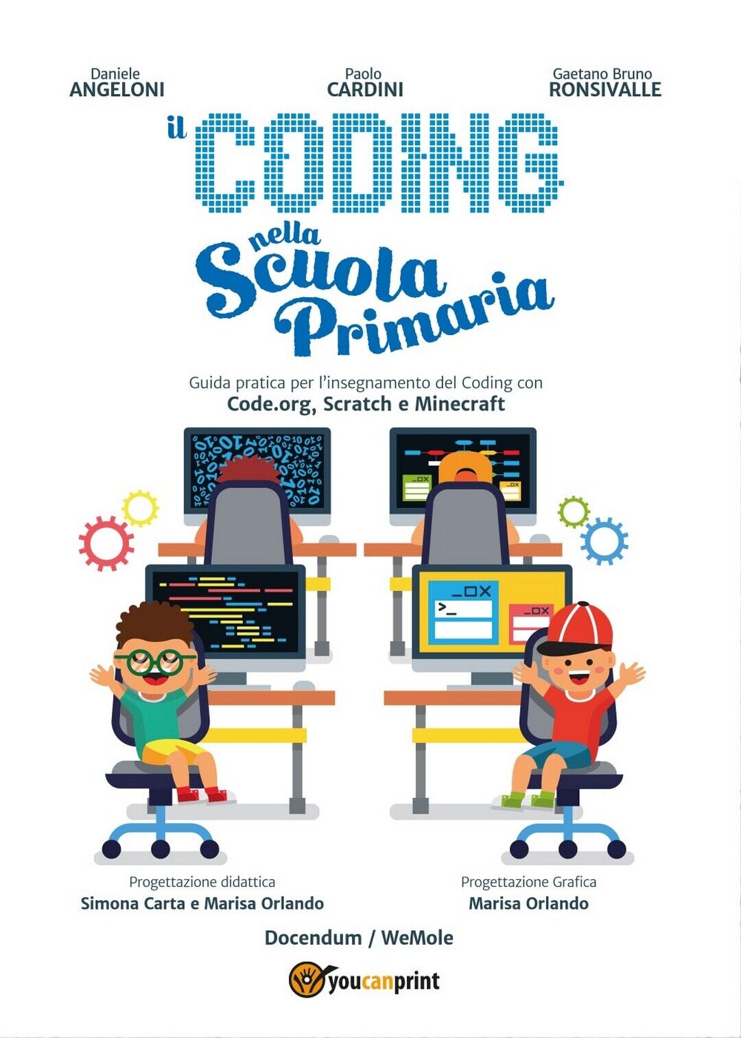 Il Coding nella Scuola primaria- Daniele Angeloni, Paolo Cardini, Youcanprint libro usato