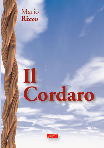 Il Cordaro di Mario Rizzo,  2015,  Maurizio Vetri Editore libro usato