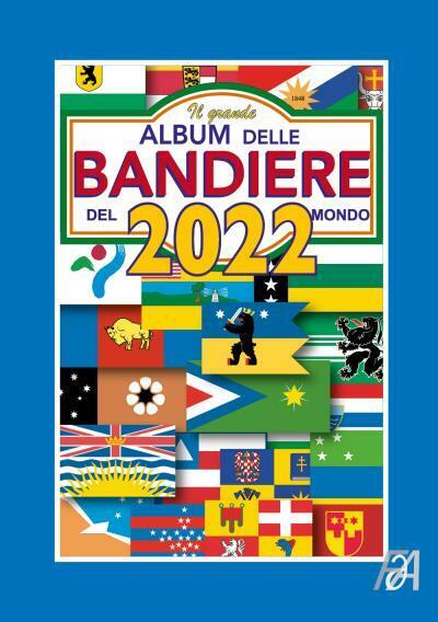 Il Grande Album delle Bandiere del Mondo - 2022  di Flaggart,  2022,  Youcanprin libro usato