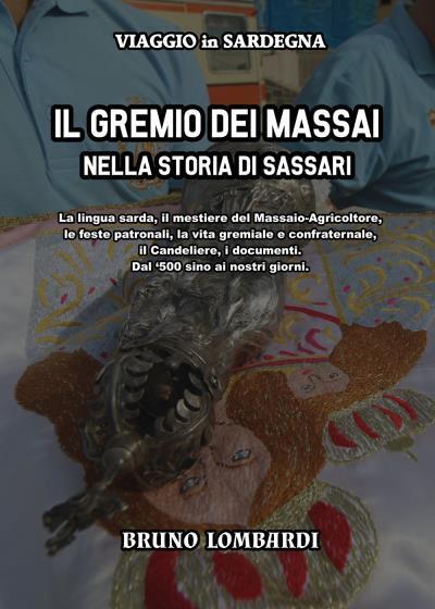 Il Gremio dei Massai nella storia di Sassari di Bruno Lombardi,  2022,  Youcanpr libro usato