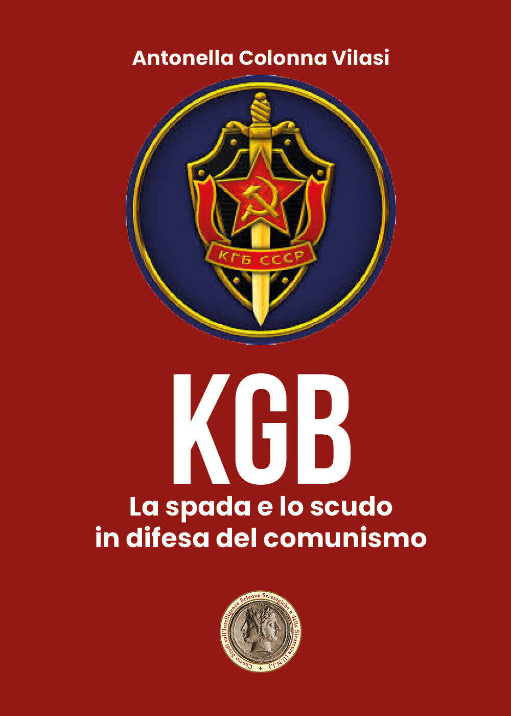 Il KGB -  Antonella Colonna Vilasi,  2020,  Youcanprint libro usato