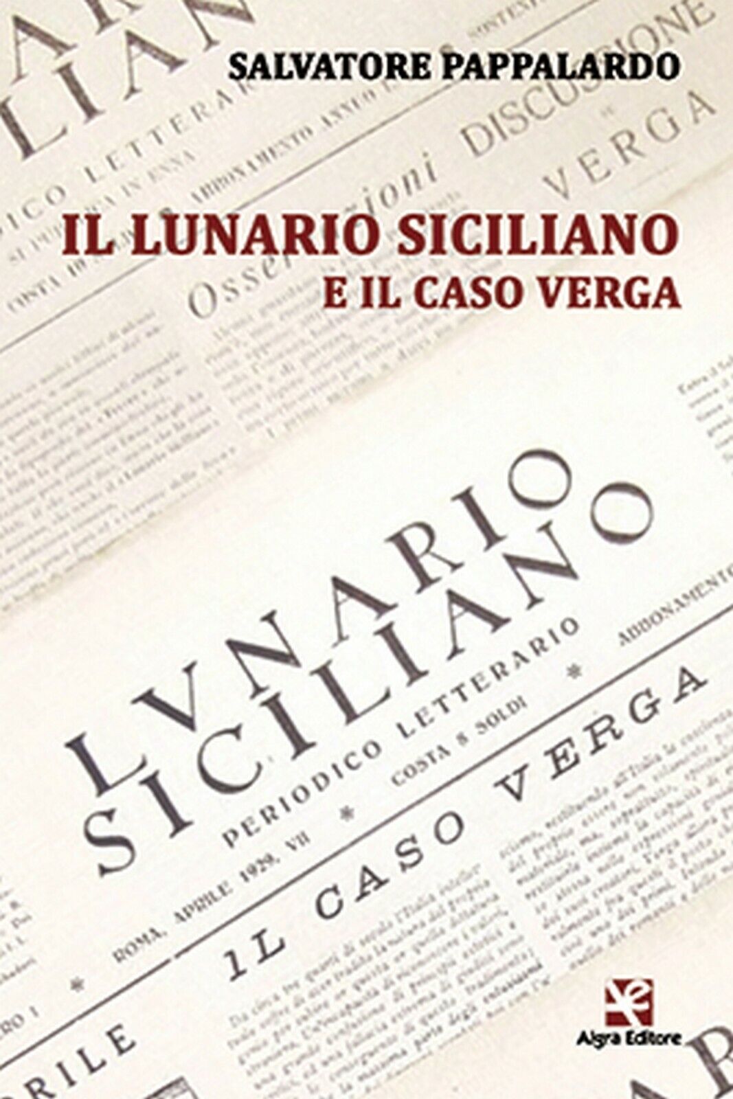 Il Lunario Siciliano e il caso Verga  di Salvatore Pappalardo,  Algra Editore libro usato