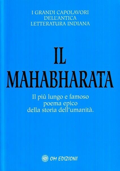 Il Mahabharata, Traduzione Di G. Cerquetti,  2019,  Om Edizioni - ER libro usato