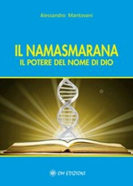Il Namasmarana. Il Potere Del Nome Di Dio, di Alessandro Mantovani,  2019 - ER libro usato