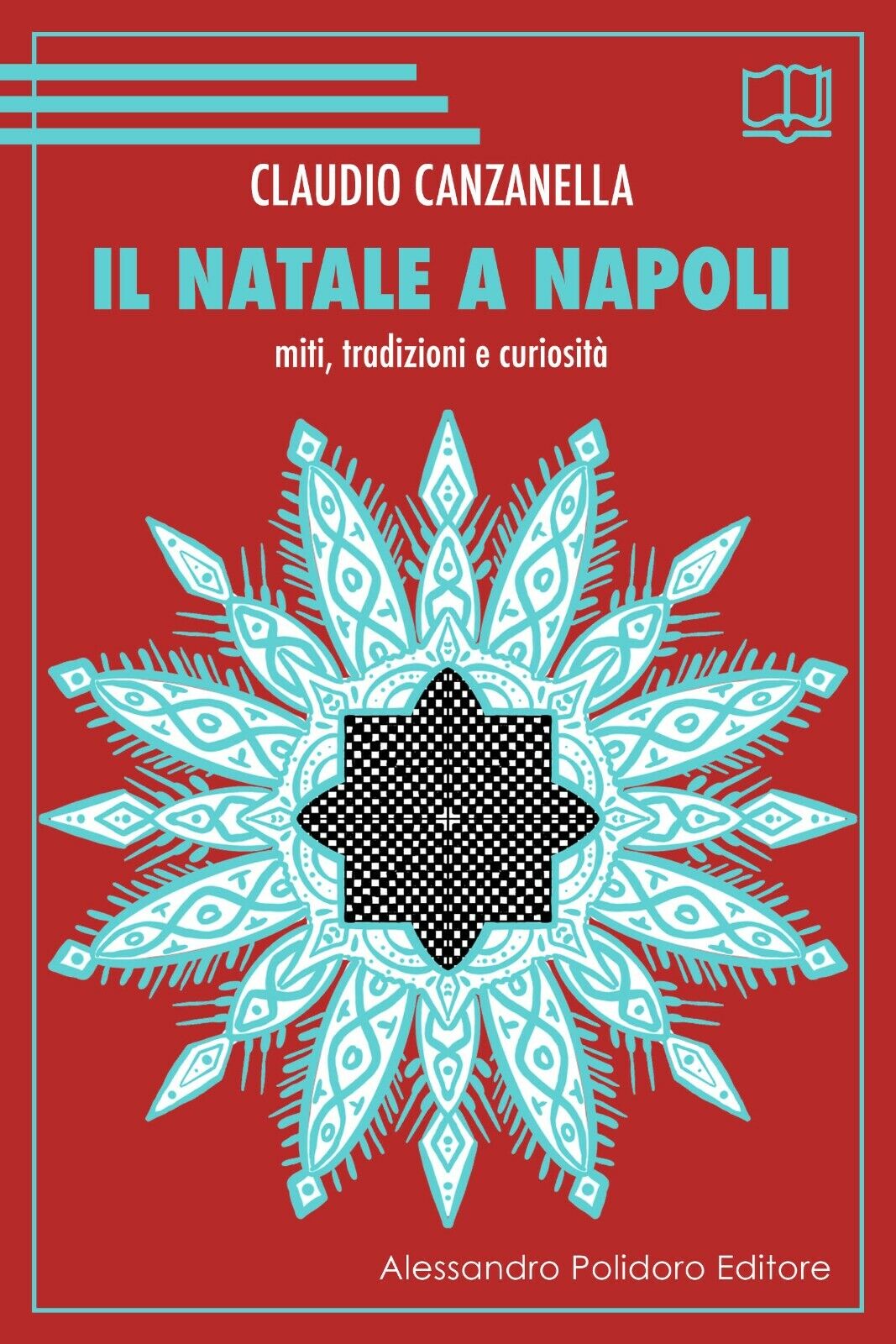 Il Natale a Napoli. Miti, tradizioni e curiosit? di Claudio Canzanella,  2019,   libro usato