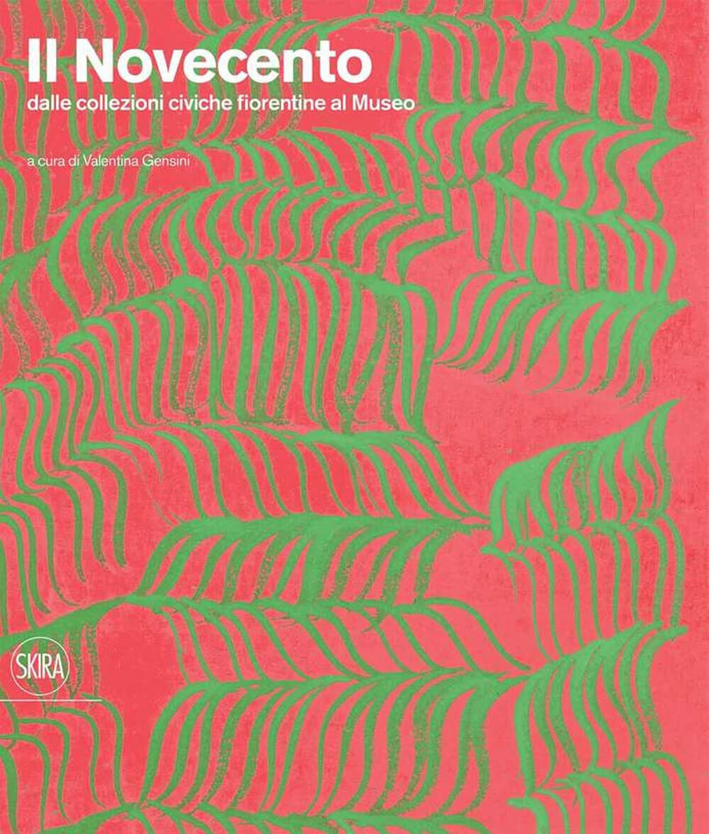 Il Novecento dalle collezioni civiche fiorentine al museo - V. Gensini - 2022 libro usato