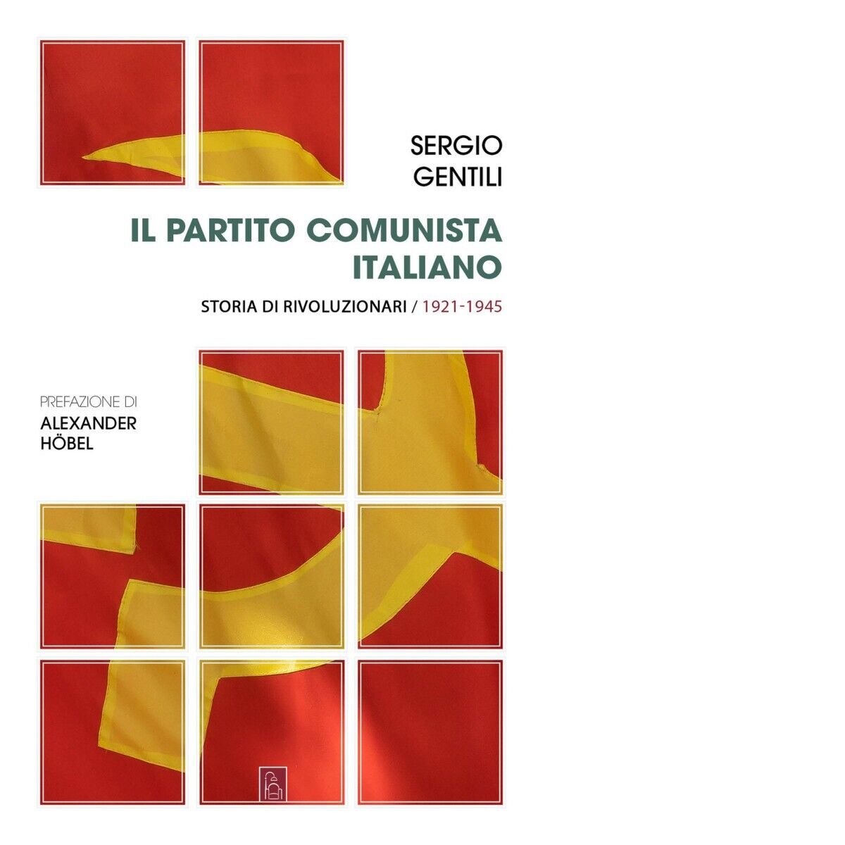 Il Partito comunista italiano. Storia di rivoluzionari di Sergio Gentili, 2020 libro usato