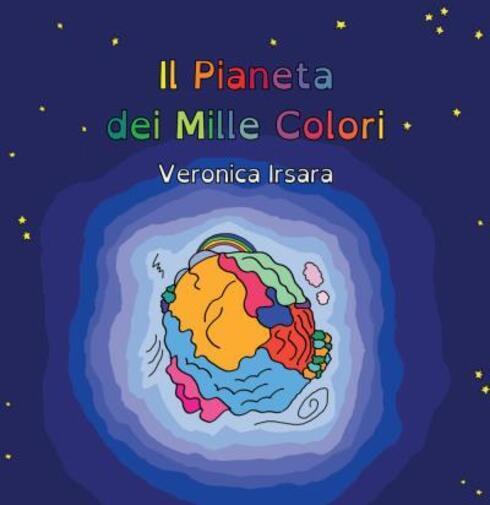 Il Pianeta dei Mille Colori di Veronica Irsara,  2022,  Youcanprint libro usato