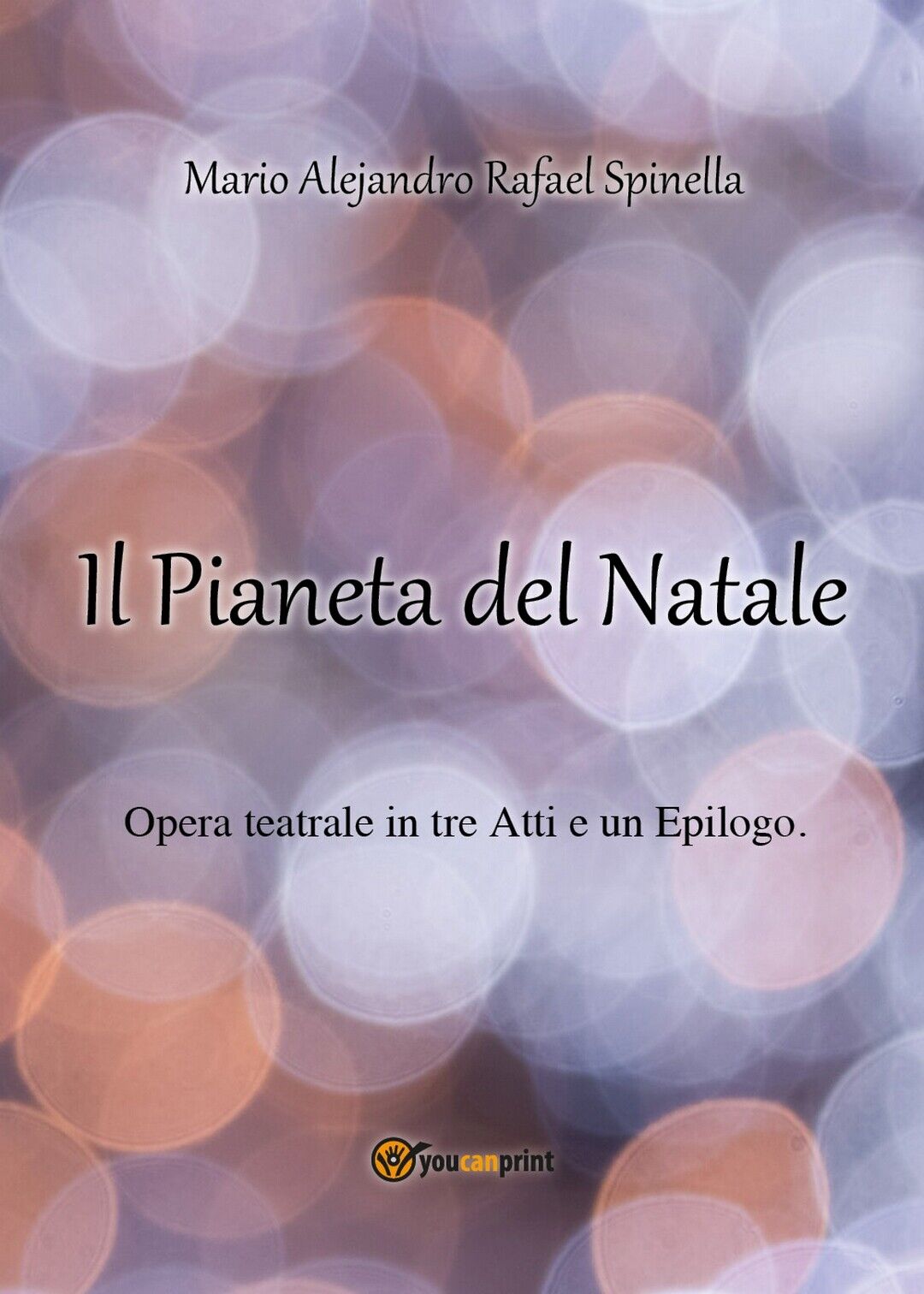 Il Pianeta del Natale  di Mario Alejandro Rafael Spinella,  2017,  Youcanprint libro usato